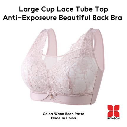 Large Cup Lace Tube Top Anti-Exposeure Beautiful Back Bra