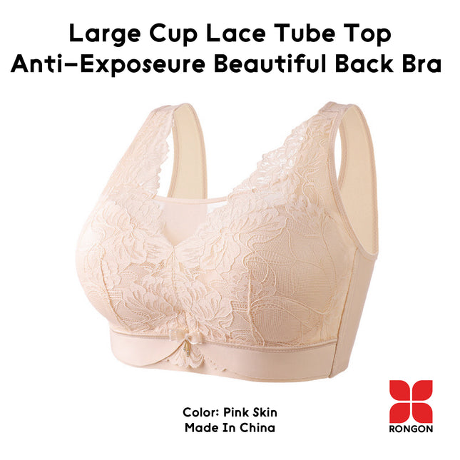 Large Cup Lace Tube Top Anti-Exposeure Beautiful Back Bra