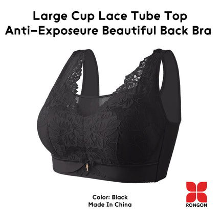 Large Cup Lace Tube Top Anti-Exposeure Beautiful Back Bra